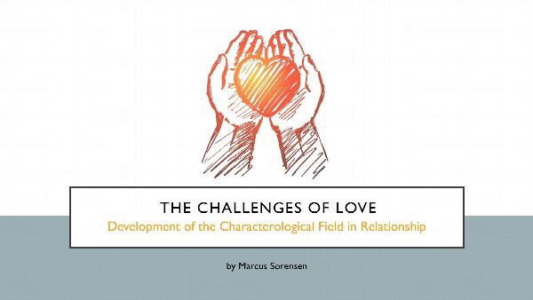 Title slide: The Challenges of Love, development of the characterological field in relationship